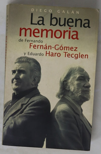 La buena memoria de Fernando Fernán-Gómez y Eduardo Haro Tecglen