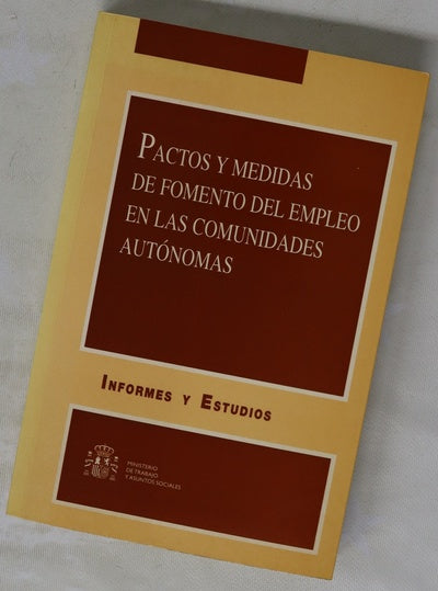 Pactos y medidas de fomento del empleo en las comunidades autónomas