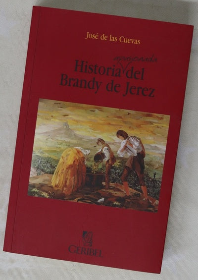 Historia "apasionada" del brandy de Jerez