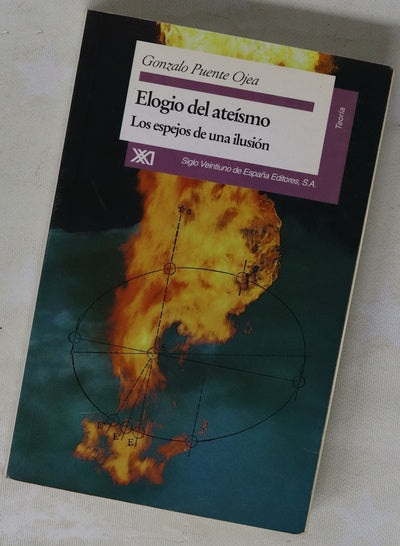 Elogio del ateísmo los espejos de una ilusión