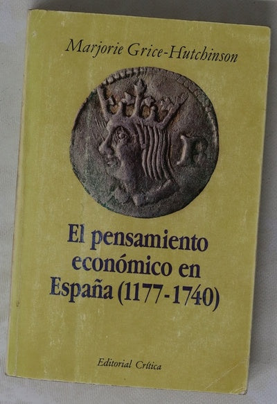 Ensayos sobre el pensamiento económico en España (1177-1740)