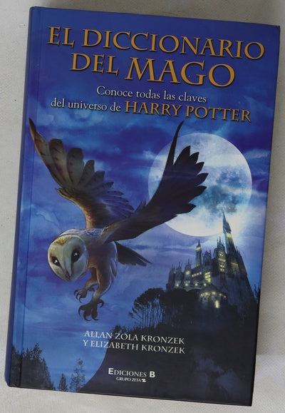 El diccionario del mago : conoce todas las claves del universo de Harry Potter