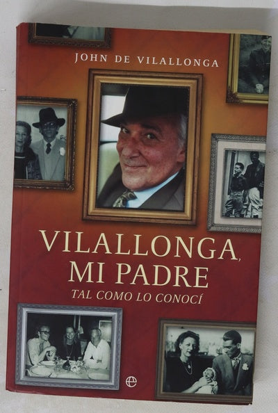 Vilallonga, mi padre tal y como lo conocí