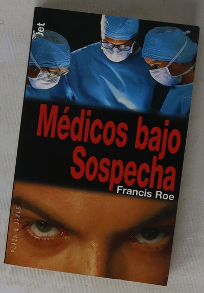 Médicos bajo sospecha