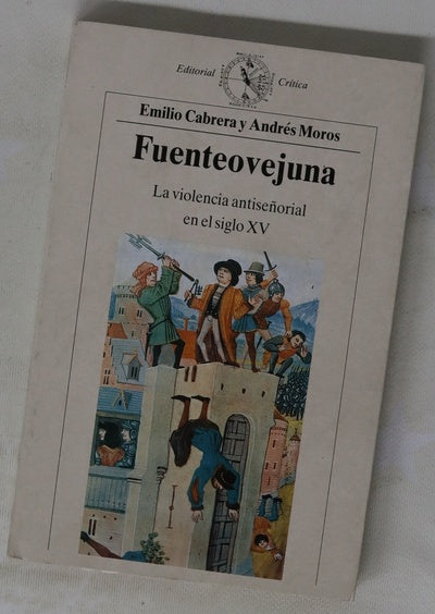 Fuenteovejuna la violencia antiseñorial en el siglo XV