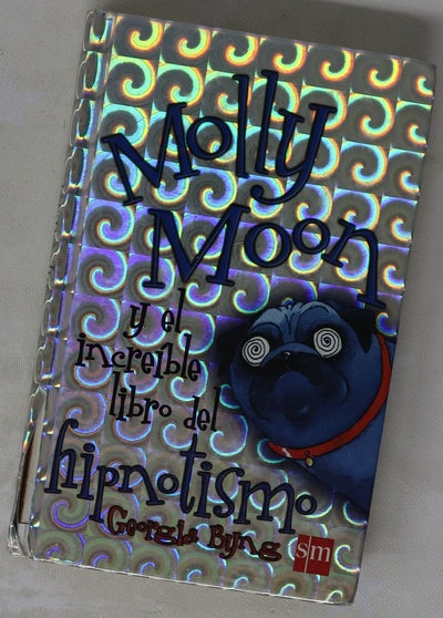 Molly Moon y el increíble libro del hipnotismo