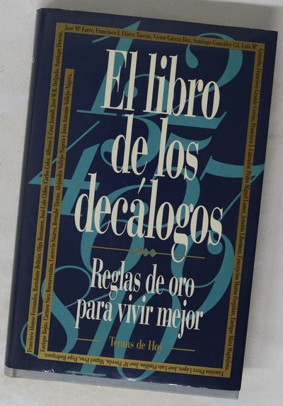 El libro de los decálogos reglas de oro para vivir mejor