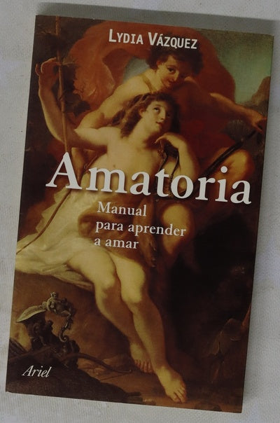 Amatoria manual para aprender a amar