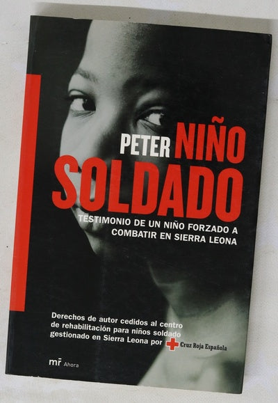 Niño soldado testimonio de un niño forzado a combatir en Sierra Leona