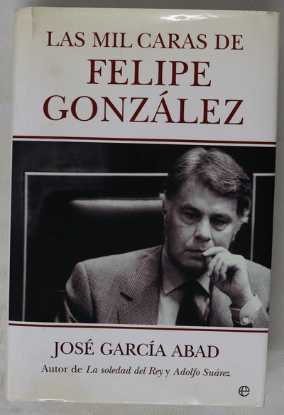 Las mil caras de Felipe González