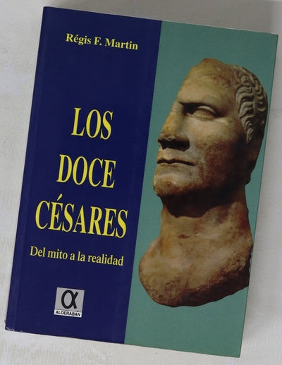 Los doce Césares del mito a la realidad