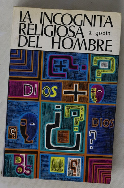La incógnita religiosa del hombre estudios de psicología religiosa