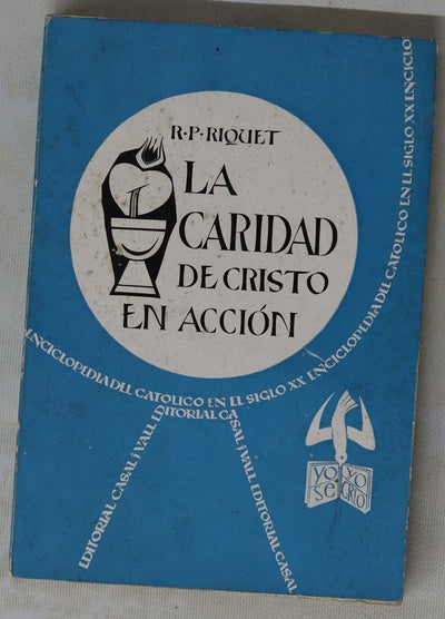 La caridad de Cristo en acción (desde sus origenes hasta San Vicente de Paul)