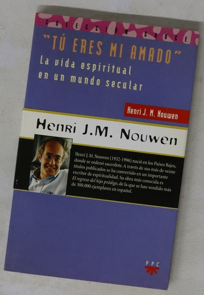 Tú eres mi amado la vida espiritual en un mundo secular
