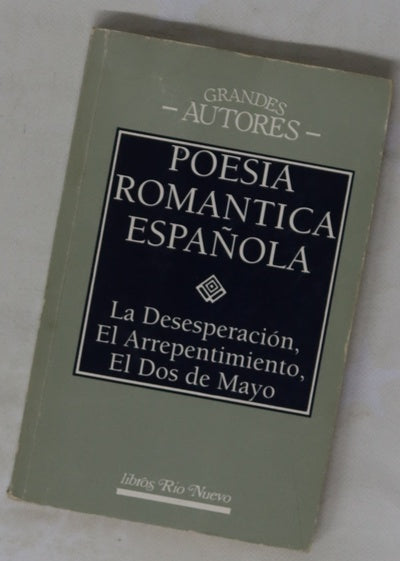 Poesía romántica española La desesperación, El arrepentimiento, El dos de mayo