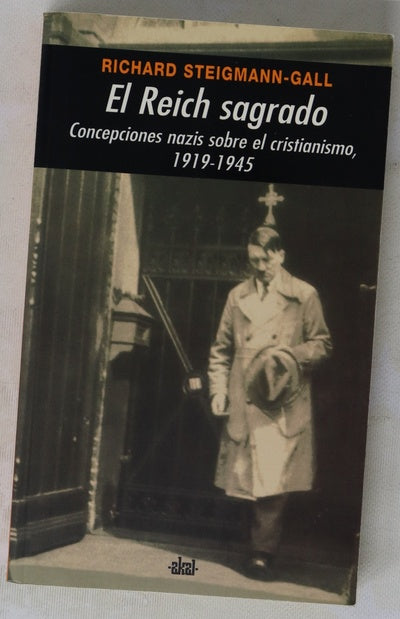 El Reich sagrado concepciones nazis sobre el cristianismo, 1919-1945