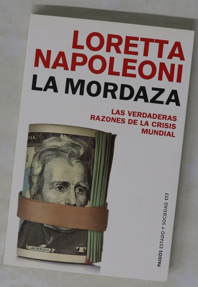 La mordaza las verdaderas razones de la crisis mundial