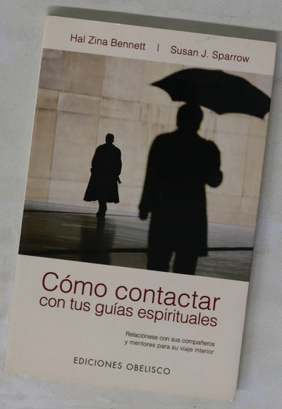 Cómo contactar con tus guías espirituales relaciónese con sus compañeros y mentores para su viaje interior