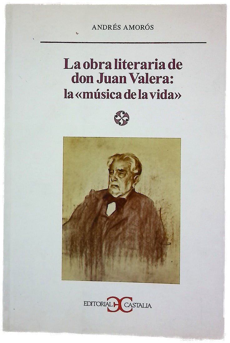 La obra literaria de don Juan Valera la "música de la vida"