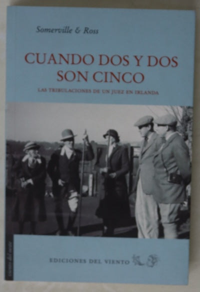 Cuando dos y dos son cinco : las tribulaciones de un juez en Irlanda