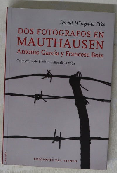Dos fotógrafos en Mauthausen : Antonio García y Francesc Boix