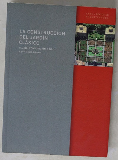 La construcción del jardín clásico teoría, composición y tipos