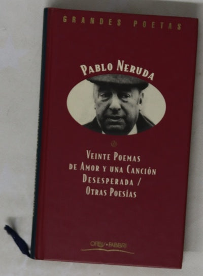 Veinte poemas de amor y una canción desesperada, otras poesías
