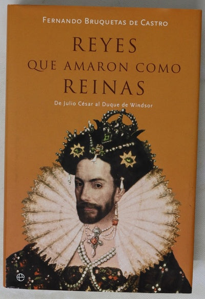 Reyes que amaron como reinas