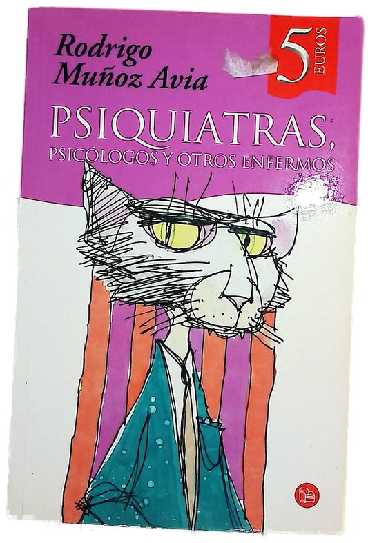 PSIQUIATRAS PSICOLOGOS Y OTROS ENFERMOS CV 07 (Spanish Edition)