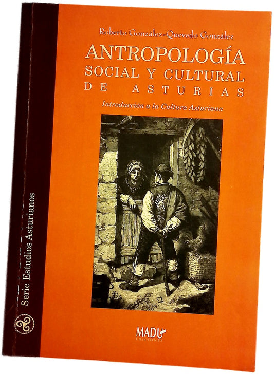 Antropología social y cultural de Asturias introducción a la cultura asturiana