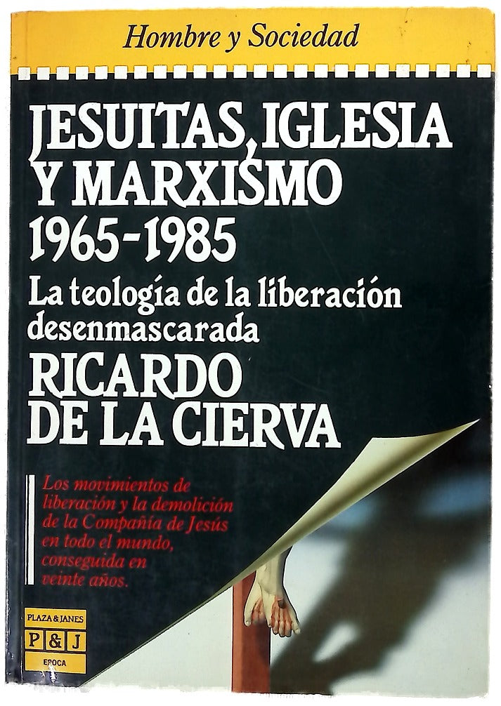 Jesuitas, iglesia y marxismo, 1965-1985 la teología de la liberación desenmascarada