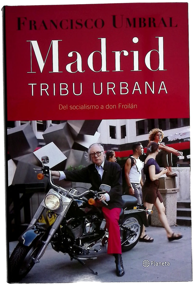 Madrid, tribu urbana del socialismo a Don Froilán