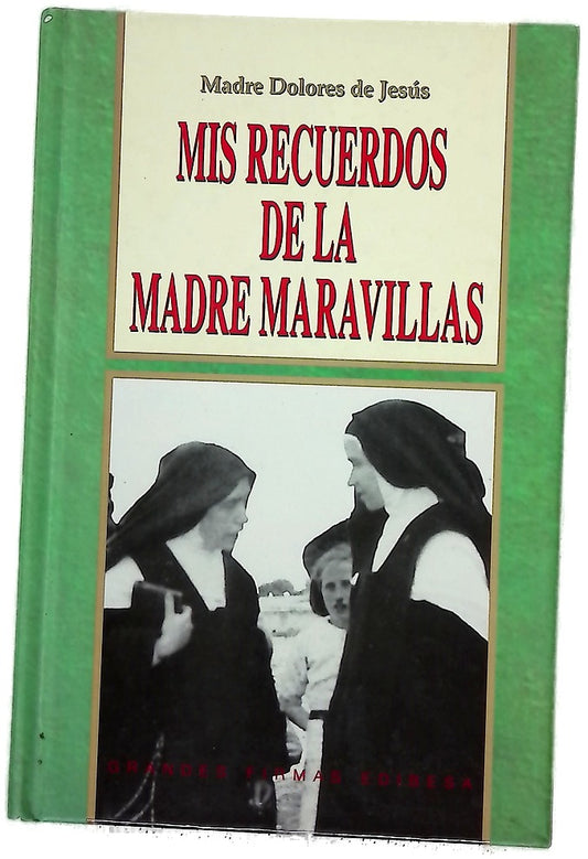 Mis recuerdos de la Madre Maravillas