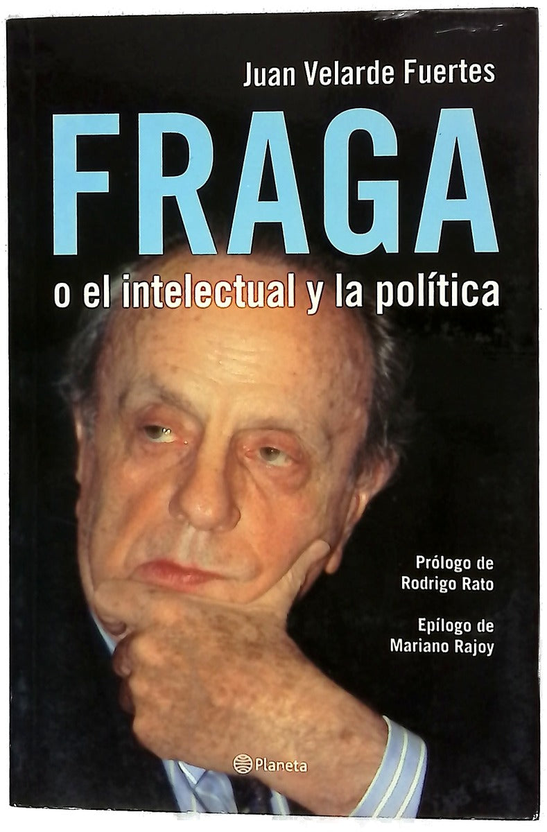 Fraga o El intelectual y la política una visión desde la economía