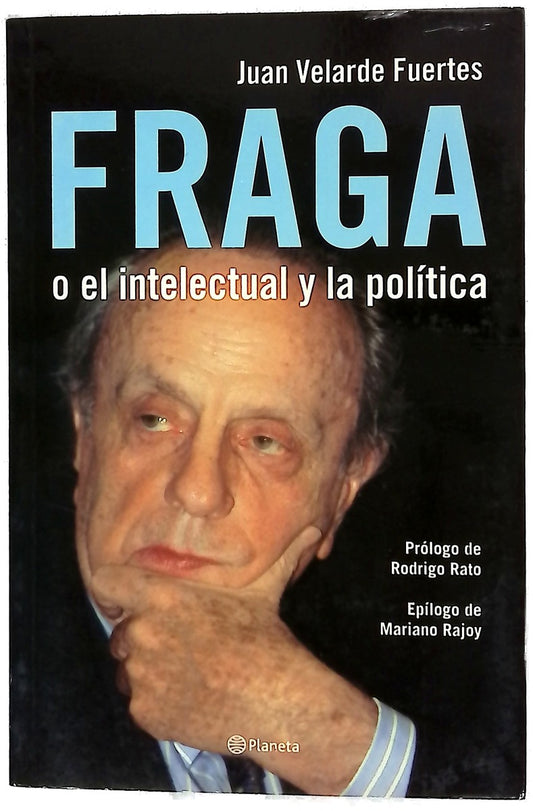 Fraga o El intelectual y la política una visión desde la economía