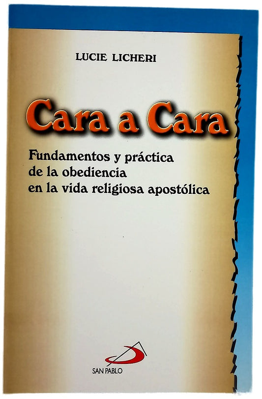 Cara a cara fundamentos y práctica de la obediencia en la vida religiosa apostólica