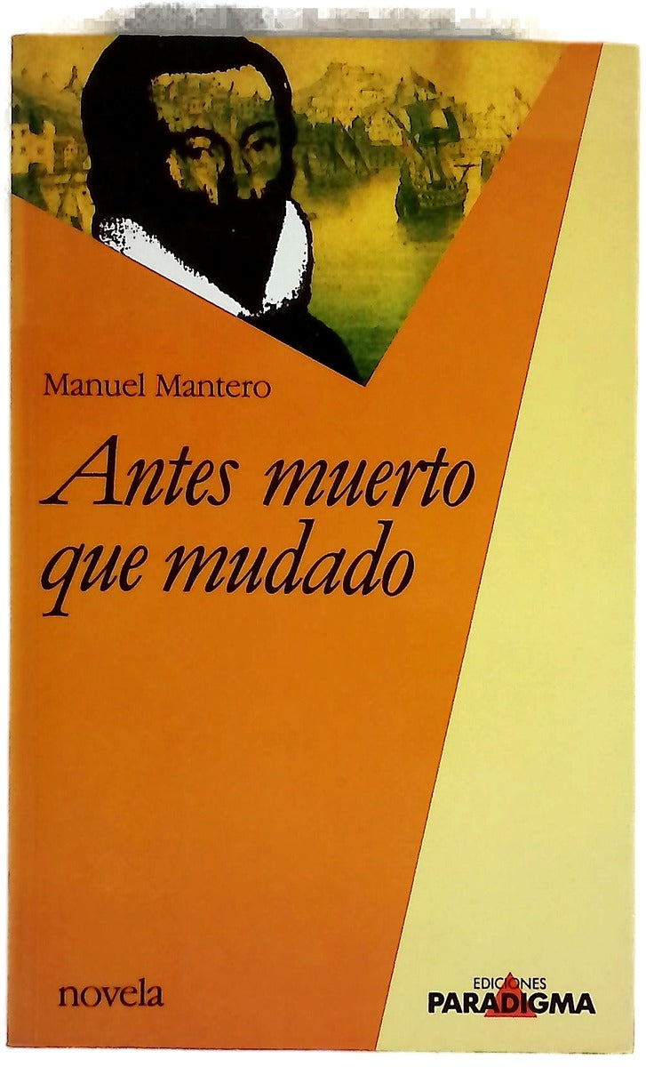 Antes muerto que mudado