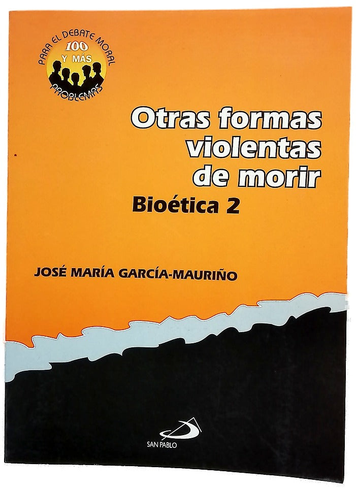 Otras formas violentas de morir; Bioética 