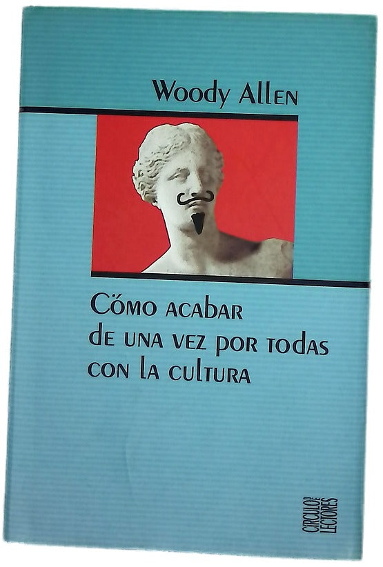 Cómo acabar de una vez por todas con la cultura