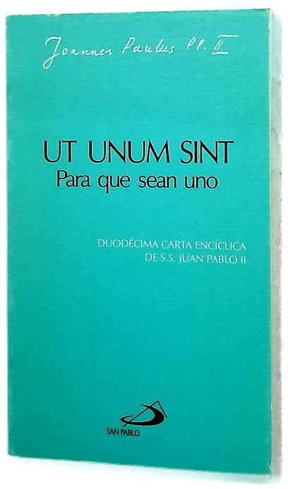 Ut unum sint Para que sean uno