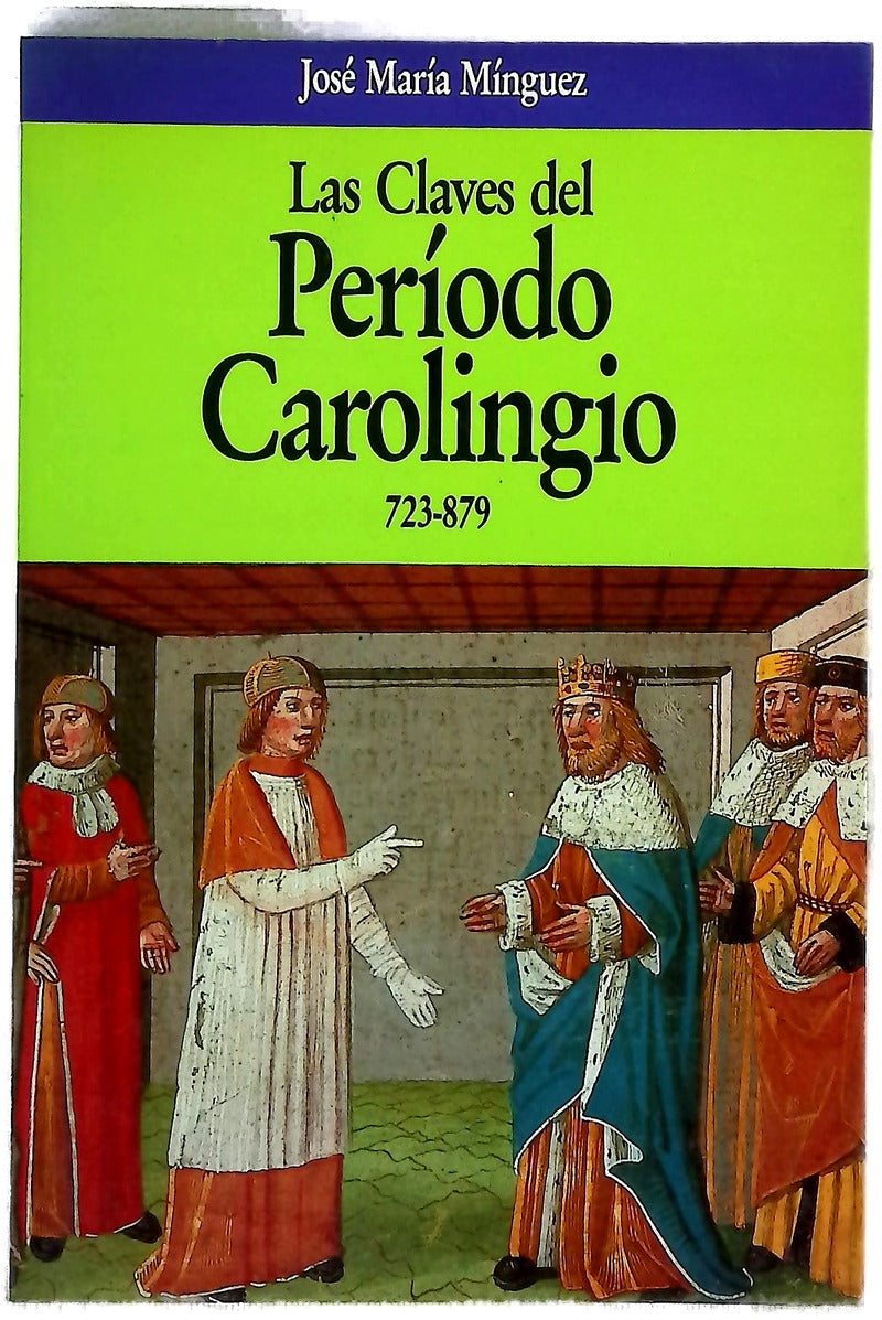 Las claves del período carolingio, 723-879