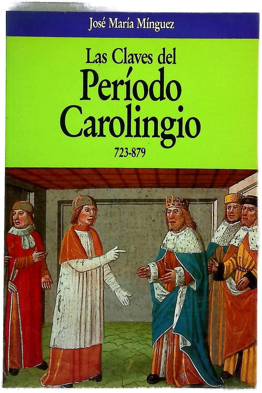 Las claves del período carolingio, 723-879