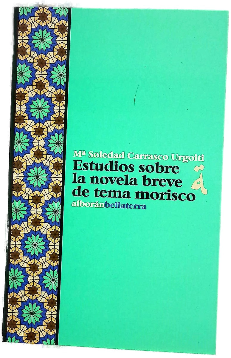 Estudios sobre la novela breve de tema morisco