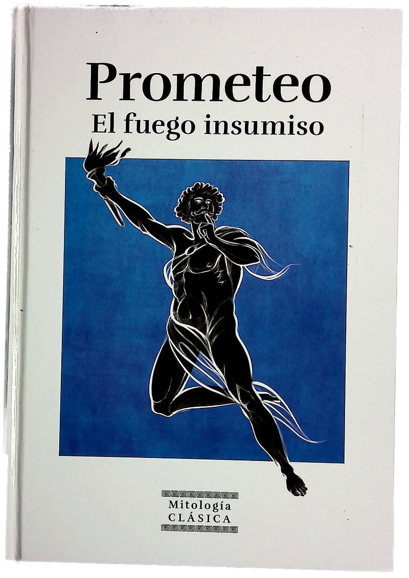 Prometeo, el fuego insumiso