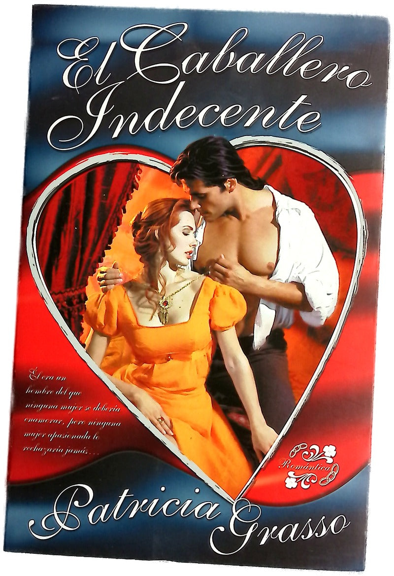 El Caballero Indecente (Novela Romantica)