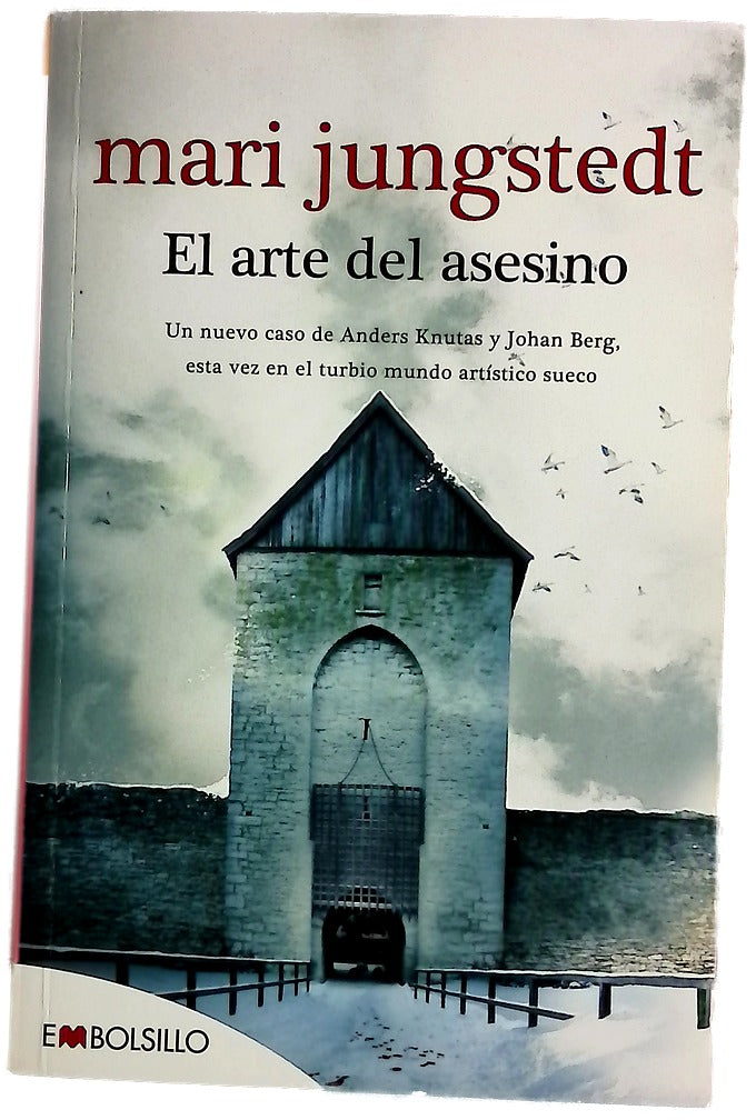 El arte del asesino : un nuevo caso de Anders Knutas y Johan Berg, esta vez en el turbio mundo artístico sueco