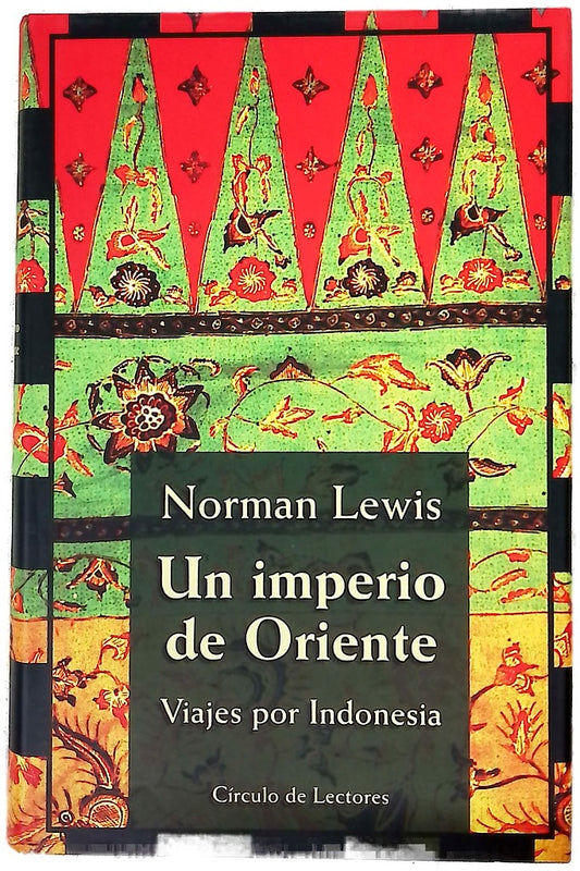 Un imperio de Oriente viajes por Indonesia