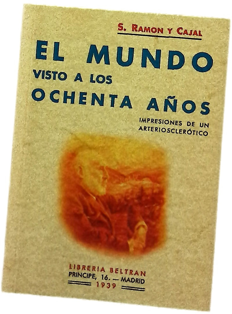 El mundo visto a los ochenta años impresiones de un arteriosclerótico