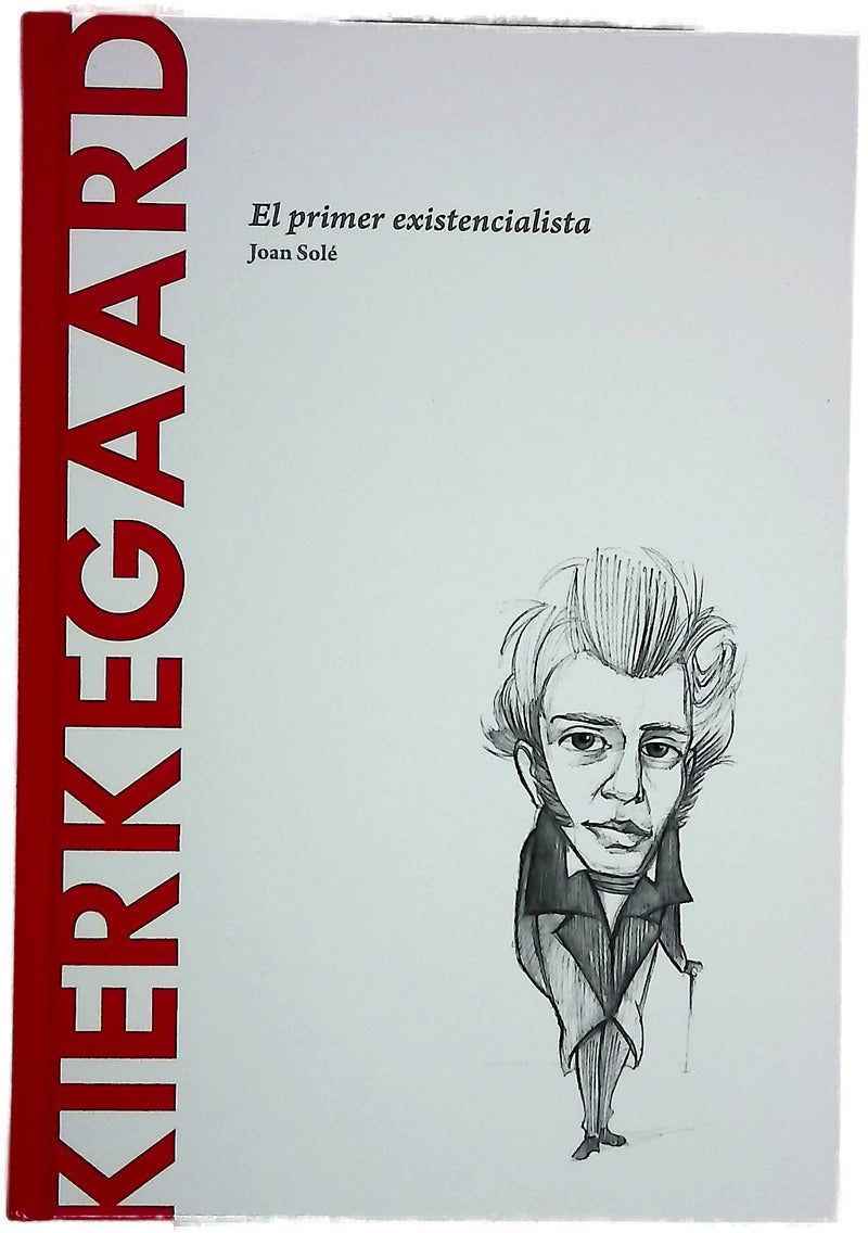 Kierkegaard : el primer existencialista