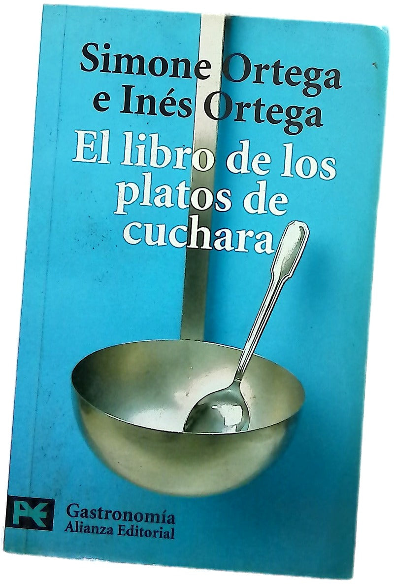 El libro de los platos de cuchara potajes, sopas, cremas y gazpachos